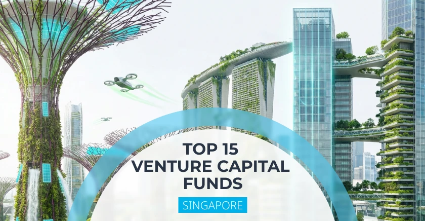 The Ultimate Guide to Singapore's Top 15 Venture Capital Funds in 2026