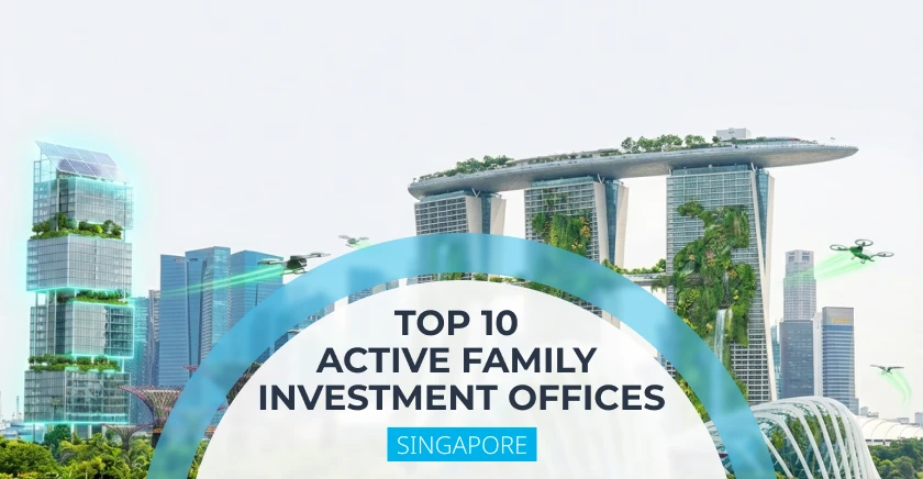 Deep Dive Into Singapore's Top 10  Family Investment Offices