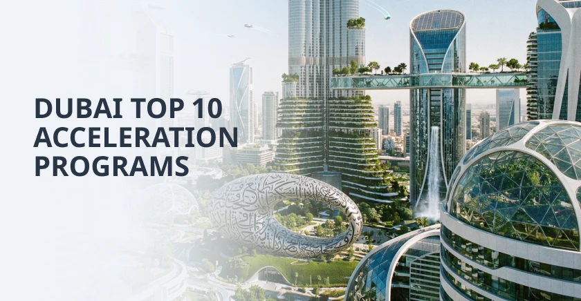 A Comprehensive Guide to the Dubai's Top 10 Leading Accelerators