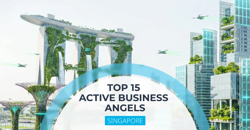 The Definitive Guide to the Top 15 Business Angels in Singapore